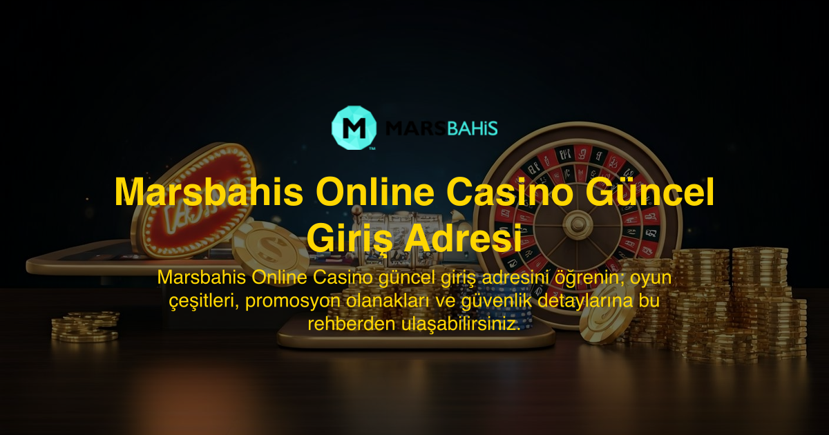 Marsbahis Online Casino Güncel Giriş Adresi