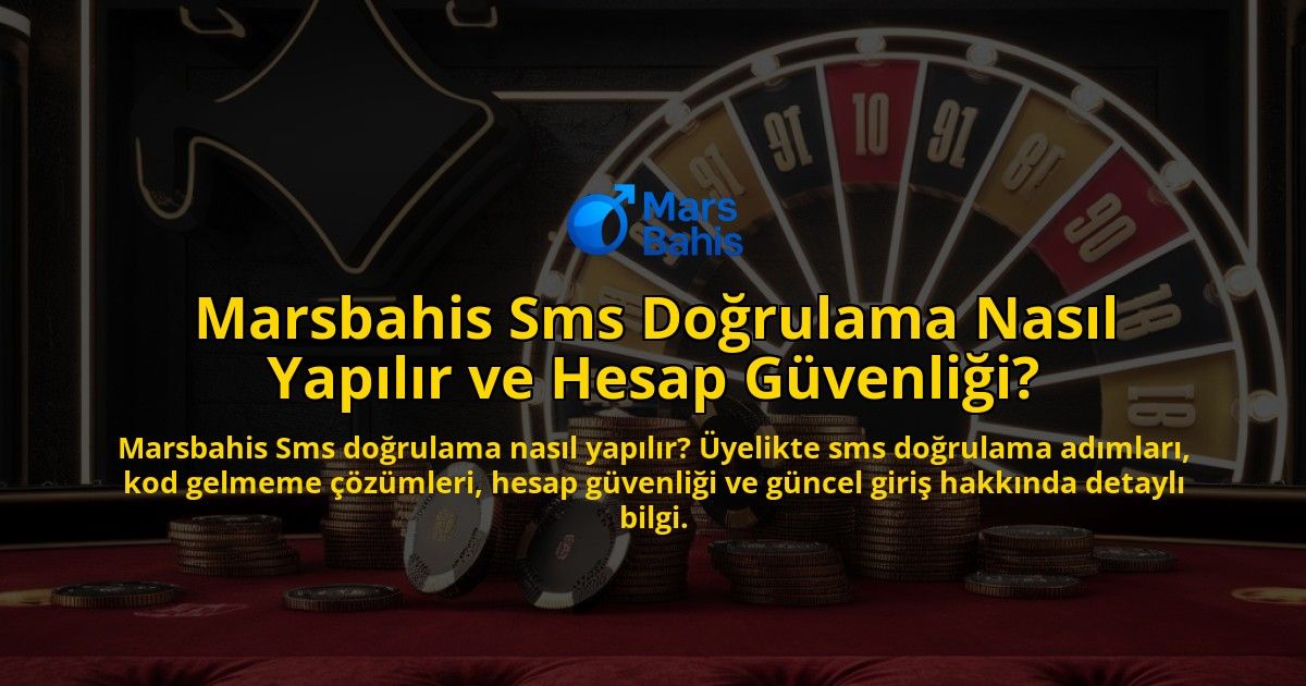 Marsbahis-Sms-Dorulama-Nasl-Yaplr-ve-Hesap-Gvenlii-overlay-1768227015.jpg